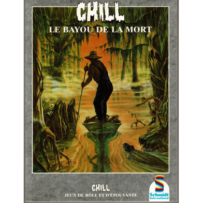 Le Bayou de la Mort (jdr Chill 1ère édition Schmidt en VF) 002