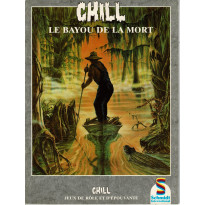 Le Bayou de la Mort (jdr Chill 1ère édition Schmidt en VF)