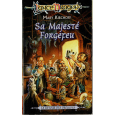 Sa Majesté Forgefeu (roman LanceDragon en VF)