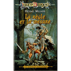 La règle et la mesure (roman LanceDragon en VF)