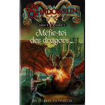 Méfie-toi des dragons... (roman Shadowrun en VF)