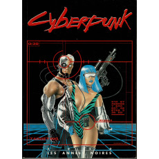 Cyberpunk - 2020 Les Années Noires (jdr livre de base 1ère édition d'Oriflam en VF)
