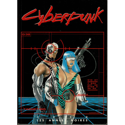 Cyberpunk - 2020 Les Années Noires (jdr livre de base 1ère édition d'Oriflam en VF) 003