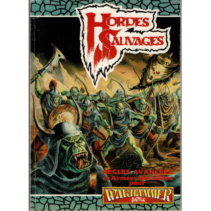 Warhammer Battle - Hordes Sauvages (jeu de figurines Games Workshop V2 en VF) 001