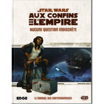 Aucune question indiscrète - Aux Confins de l'Empire (jdr Star Wars Edge en VF)