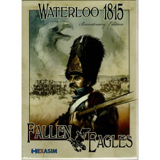 Fallen Eagles - Waterloo 1815 (wargame Bicentenary Edition d'Hexasim en VF)