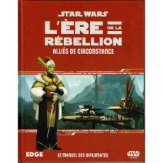 Alliés de Circonstance - L'Ere de la Rebellion (jdr Star Wars Edge en VF)