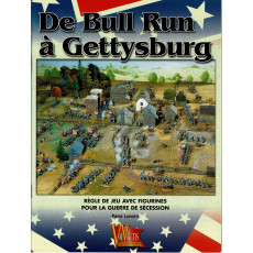 De Bull Run à Gettysburg - Règle de jeu avec figurines pour la Guerre de Sécession (Livre en VF)