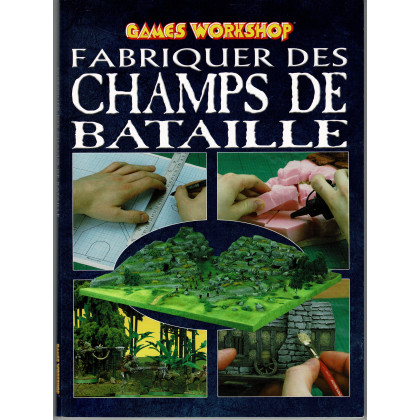 Fabriquer des champs de bataille (guide de modélisme Games Workshop en VF) 001