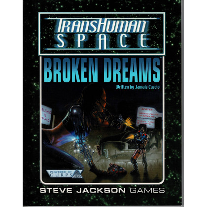 Broken Dreams - TransHuman Space (jdr GURPS Rpg en VO) 001
