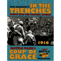 In the Trenches - Coup de Grâce (wargame de Tiny Battle Publishing en VO)