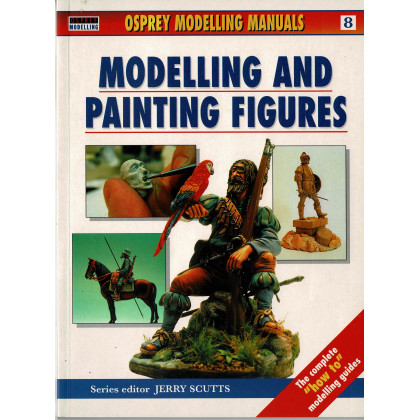 Modelling and Painting Figures (Osprey Modelling Manuals en VO) 001