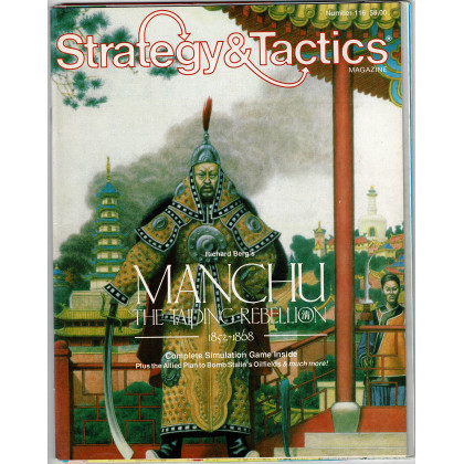 Strategy & Tactics N° 116 - Manchu - The Taiping Rebellion 1852-1868 (magazine de wargames en VO) 001