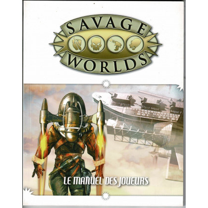 Savage Worlds - Le Manuel des Joueurs (jdr de Black Book Editions en VF) 002