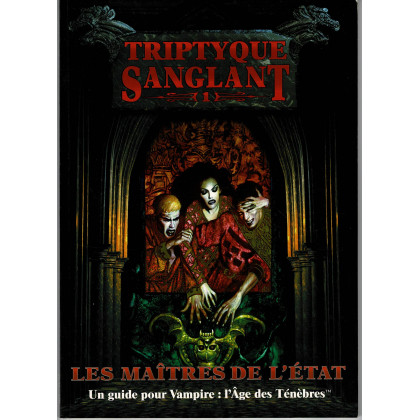 Triptyque Sanglant 1 - Les Maîtres de l'Etat (jdr Vampire L'Age des Ténèbres en VF) 004