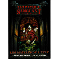 Triptyque Sanglant 1 - Les Maîtres de l'Etat (jdr Vampire L'Age des Ténèbres en VF)