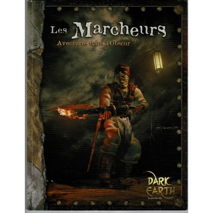 Les Marcheurs - Aventures dans l'Obscur (jdr Dark Earth en VF) 003