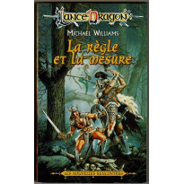 La règle et la mesure (roman LanceDragon en VF)