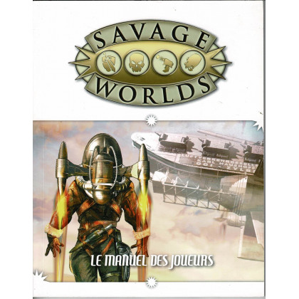 Savage Worlds - Le Manuel des Joueurs (jdr de Black Book Editions en VF) 003