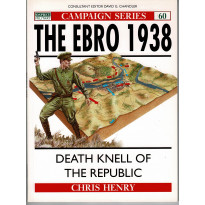 60 - The Ebro 1938 (livre Osprey Campaign Series en VO)