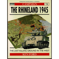 74 - The Rhineland 1945 (livre Osprey Campaign Series en VO) 001