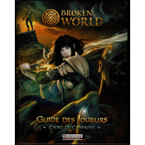 Broken World - Guide des Joueurs & Cadre de Campagne (jdr Pathfinder en VF) 002