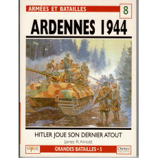8 - Ardennes 1944 (livre Osprey Armées et Batailles en VF)