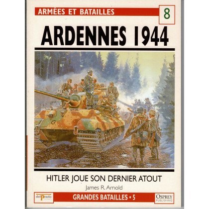 8 - Ardennes 1944 (livre Osprey Armées et Batailles en VF) 001