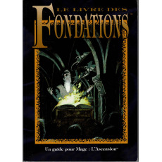 Mage L'Ascension - Le Livre des Fondations (jdr d'Hexagonal en VF)