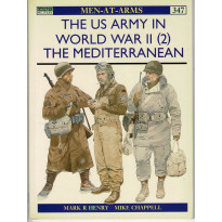 347 - The US Army in World War II (2) - The Mediterranean (livre Osprey Men-at-Arms en VO)