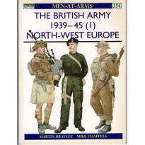 354 - The British Army 1939-45 (1) - North-West Europe (livre Osprey Men-at-Arms en VO) 001