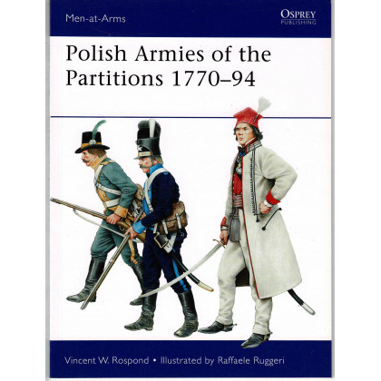 485 - Polish Armies of the Partitions 1770-94 (livre Osprey Men-at-Arms en VO) 001