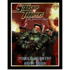 Starship Troopers Miniatures Game - Mobile Infantry Army Book (jeu figurines Mongoose Publishing en VO)
