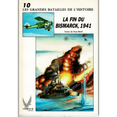 10 - La fin du Bismarck 1941 (livre Les grandes batailles de l'histoire en VF)