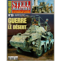 Steel Masters Hors-Série N° 23 (Le Magazine des blindés et du modélisme militaire)