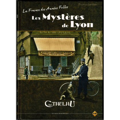 La France des Années Folles - Les Mystères de Lyon (jdr L'Appel de Cthulhu V6 en VF) 003