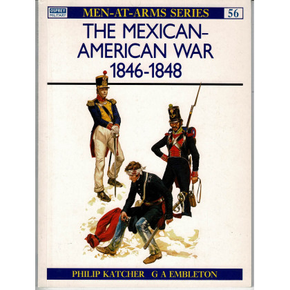 56 - The Mexican-American War 1846-1848 (livre Osprey Men-at-Arms en VO) 001