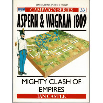 33 - Aspern & Wagram 1809 (livre Osprey Campaign Series en VO)