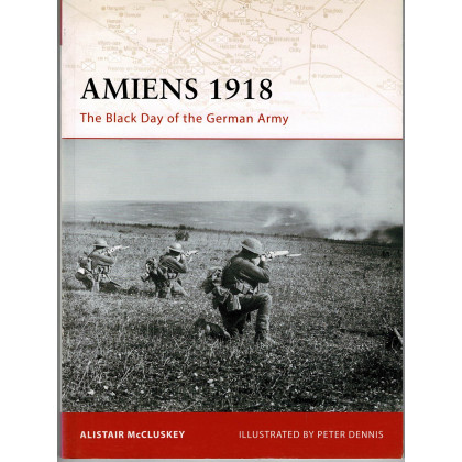 197 - Amiens 1918 (livre Osprey Campaign Series en VO) 001