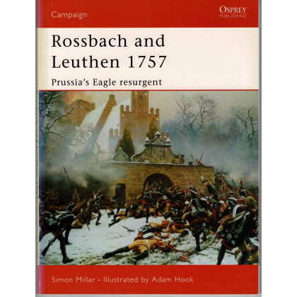 113 - Rossbach and Leuthen 1757 (livre Osprey Campaign Series en VO) 001