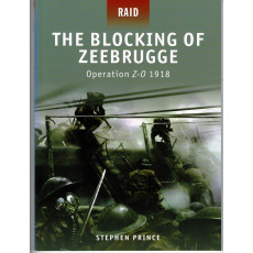 7 - The Blocking of Zeebrugge 1918 (livre Osprey Raid Series en VO)
