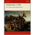47 - Yorktown 1781 (livre Osprey Campaign Series en VO) 001