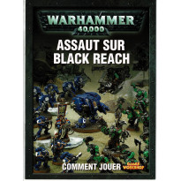 Assaut sur Black Reach (Livre de campagne figurines Warhammer 40,000 en VF)