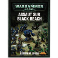 Assaut sur Black Reach (Livre de campagne figurines Warhammer 40,000 en VF) 001