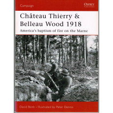 177 - Château-Thierry & Belleau Wood 1918 (livre Osprey Campaign Series en VO)