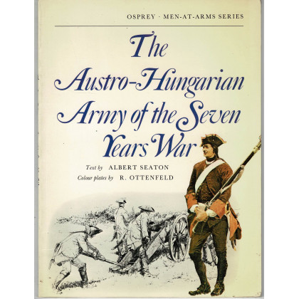The Austro-Hungarian Army of the Seven Years War (livre Osprey Men-at-Arms en VO) 001