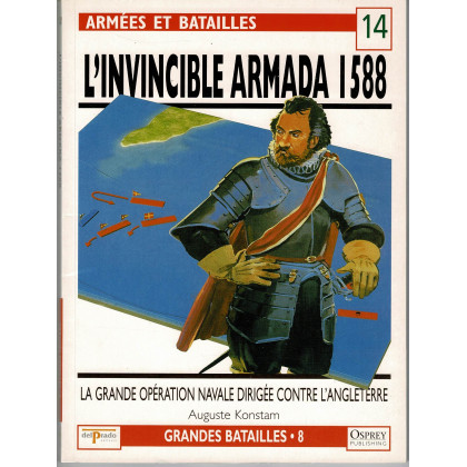 14 - L'Invincible Armada 1588 (livre Osprey Armées et Batailles en VF) 001