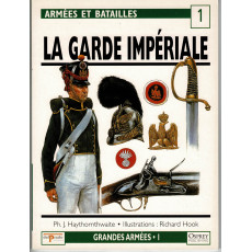 1 - La Garde impériale 1799-1815 (livre Osprey Armées et Batailles en VF)