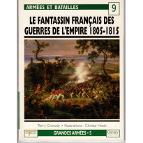 9 - Le fantassin français des guerres de l'Empire 1805-1815 (livre Osprey Armées et Batailles en VF)