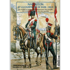 Napoléon et la Campagne de Saxe 1813 (Tradition Magazine Hors-Série n° 7)